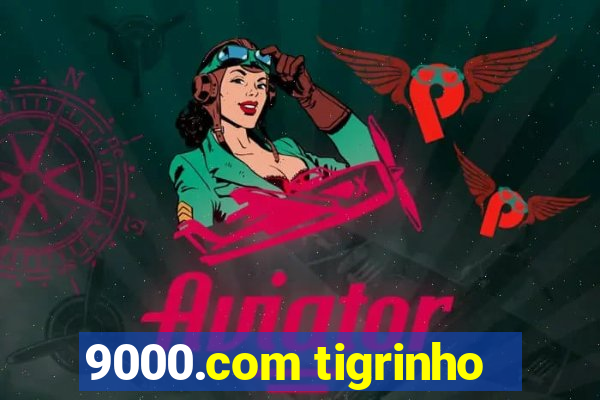9000.com tigrinho